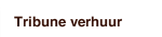 Tribune verhuur